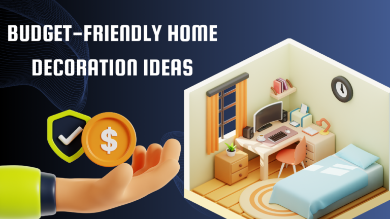 Budget-Friendly Home Decoration Ideas