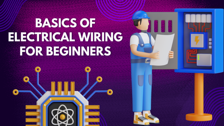 Basics of Electrical Wiring for Beginners